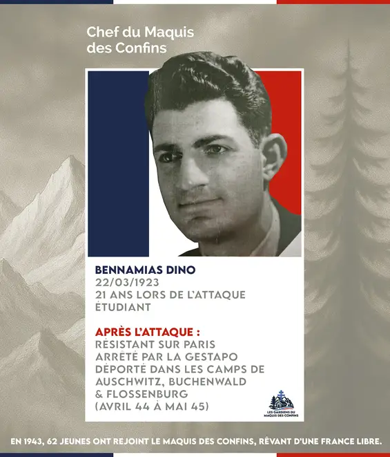 BENNAMIAS DINO : 22/03/1923 - 21 ans lors de l'attaque étudiant - après l'attaque : résistant sur paris arrêté par la gestapo - déporté dans les camps de auschwitz, buchenwald & flossenburg (avril 44 à mai 45)