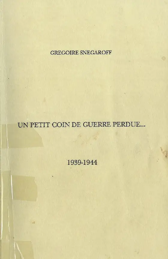 Un petit coin de guerre perdue … 1939-1944