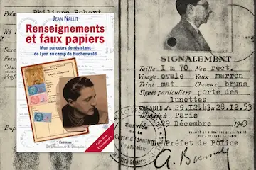 Renseignements et faux papiers - Mon parcours de résistant de Lyon au camp de Buchenwald