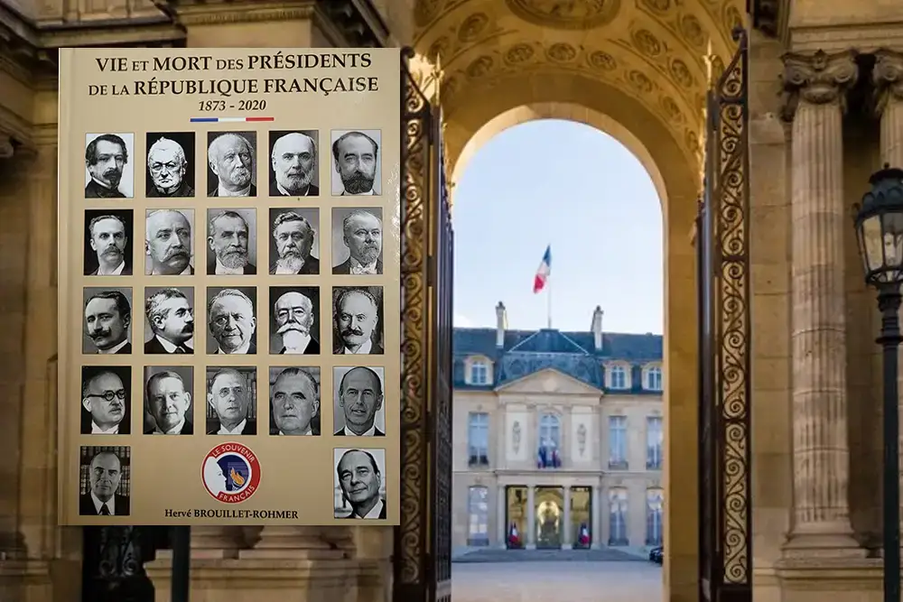 Livre : Vie et mort des Présidents de la République Française 1873-2020 ...